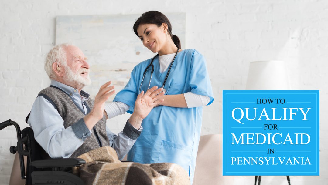 How to “Spend Down” to Qualify for Medicaid in Pennsylvania